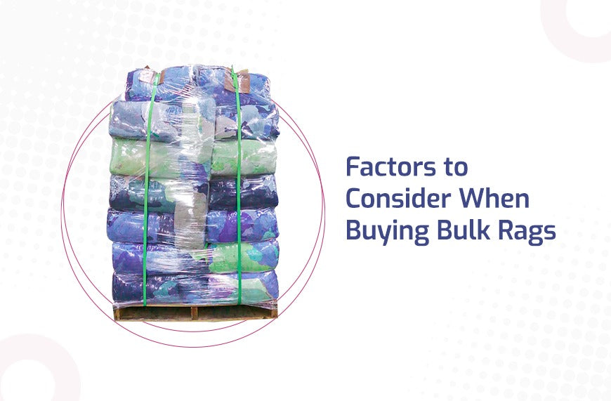5 Factors for Buying Bulk Rags